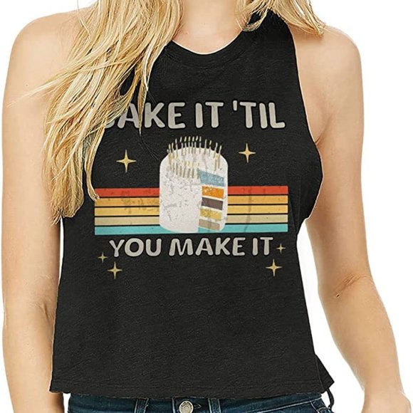 Bake It 'Till You Make It Racerback Cropped Tank - Vintage Women's Tank - Quote - Picture 1 of 1